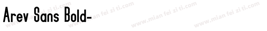 Arev Sans Bold字体转换